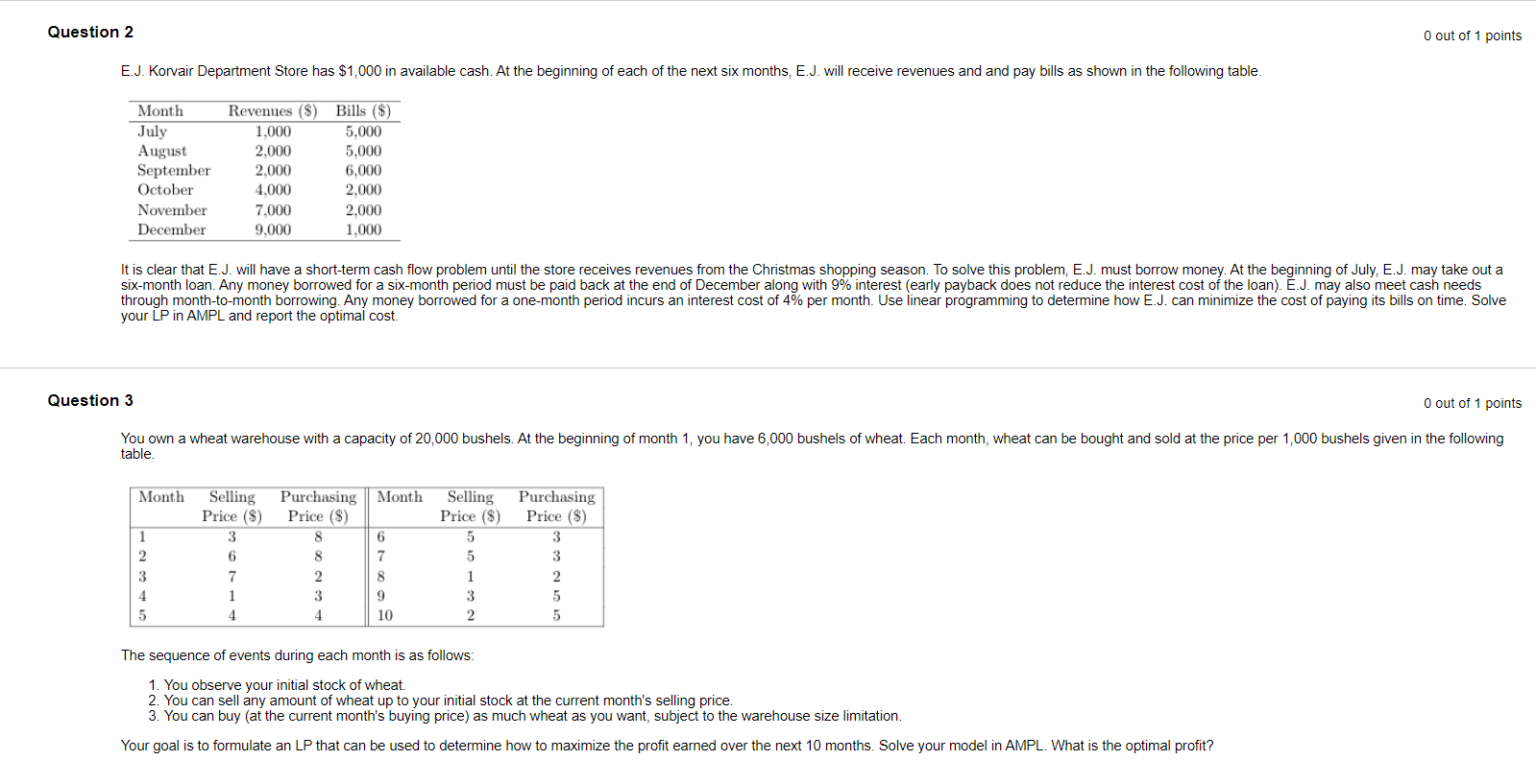 Please solve both problems and show your work!! Answers are NOT 3010