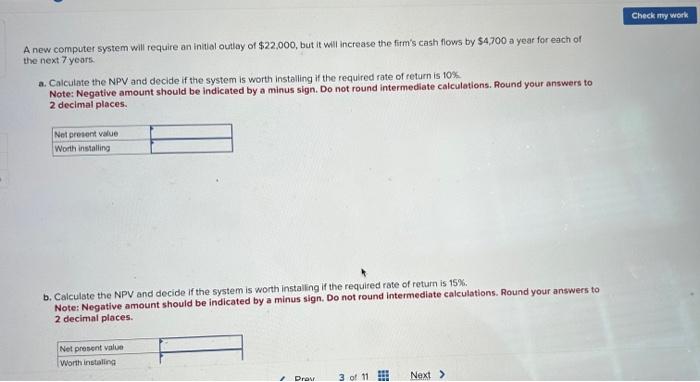  A new computer system will require an initial outiay of $22,000,