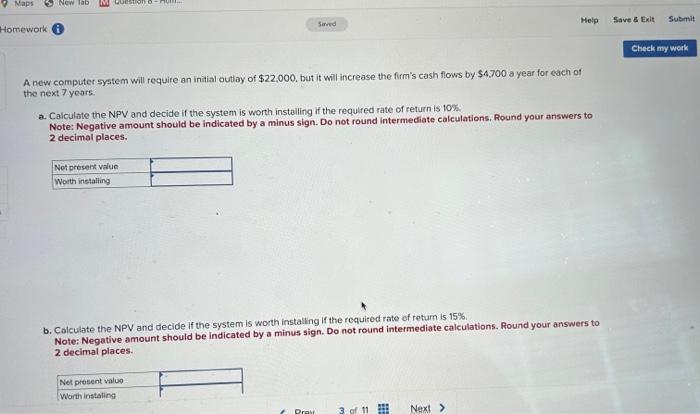 for each of the next 7 years: a. Calculate the NPV and