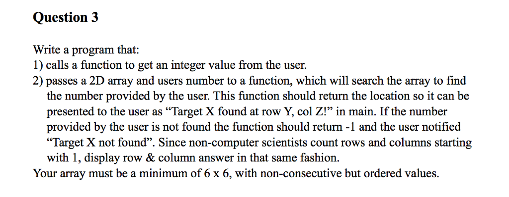 C++ --------------------- Question 3 Write a program that: 1) calls a function