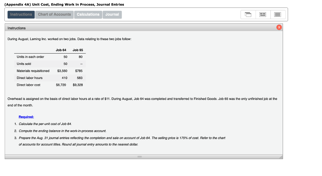  (Appendix 4A) Unit Cost, Ending Work in Process, Journal Entries Instructions
