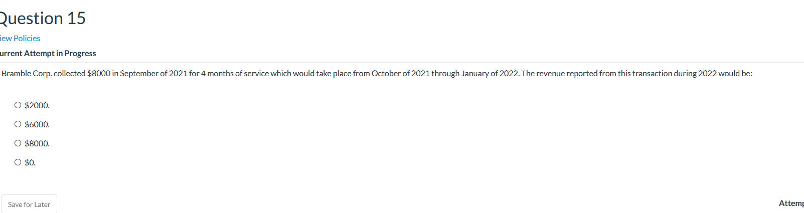 Question 15 iew Policies urrent Attempt in Progress Bramble Corp.collected $8000