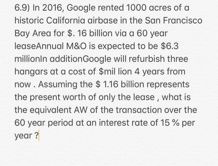 Problem 6,9 described Google's rental agreement for an airbase in California. It