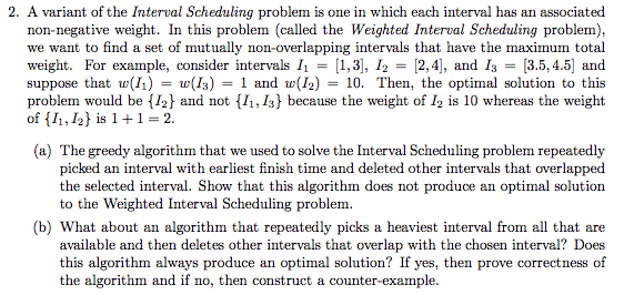 Algorithims. Greedy Algorithims 2. A variant of the Interval Scheduling problem is