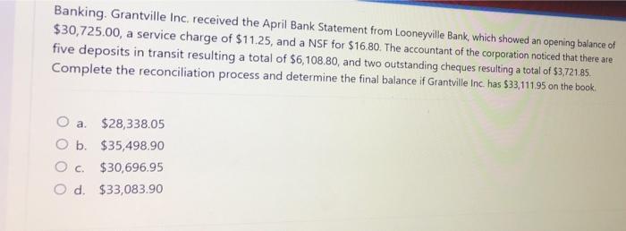 Decision Making? Circle One: Banking. Grantville Inc, received the April Bank Statement