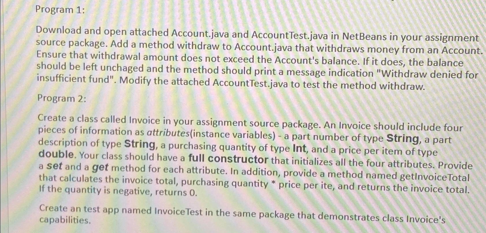  Program 1: Download and open attached Account.java and AccountTest.java in NetBeans