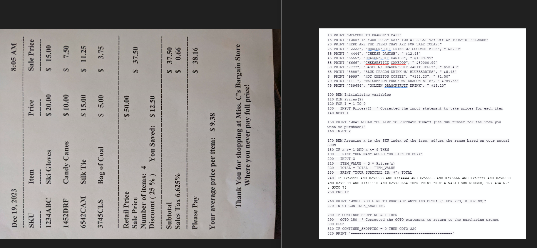  Hello. I need some help with my BASIC coding assignment. This