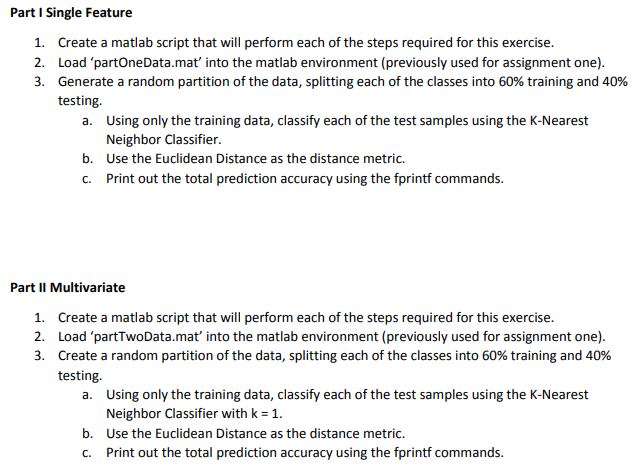  Part I Single Feature 1. Create a matlab script that will