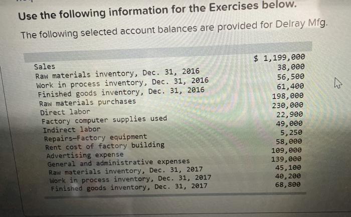  please help! Use the following information for the Exercises below. The