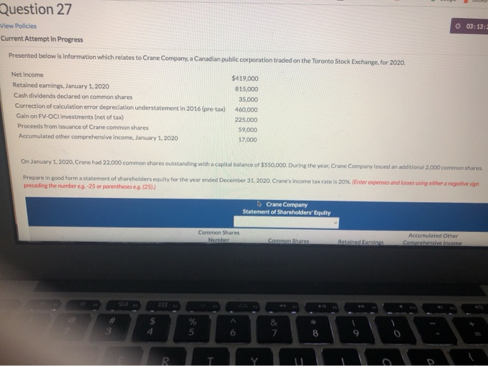  Question 27 View Policies 03:13: Current Attempt in Progress Presented below
