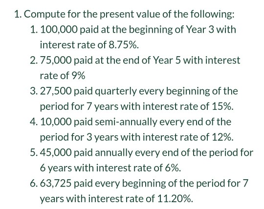 please answer it in a clear way 1. Compute for the