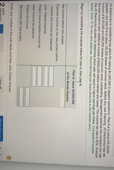  JO Electronics is considering two plans for raising $4,000,000 to expand