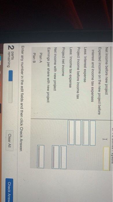operations. Plan A is to issue 4% bonds payable, and plan B