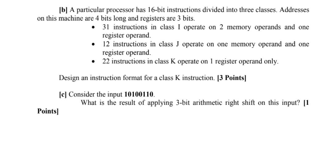  [b] A particular processor has 16-bit instructions divided into three classes.
