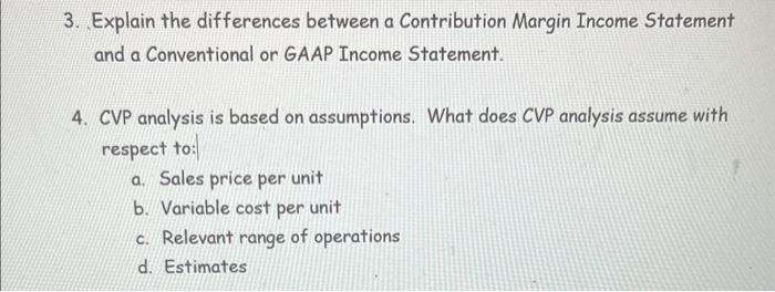 3. Explain the differences between a Contribution Margin Income Statement and