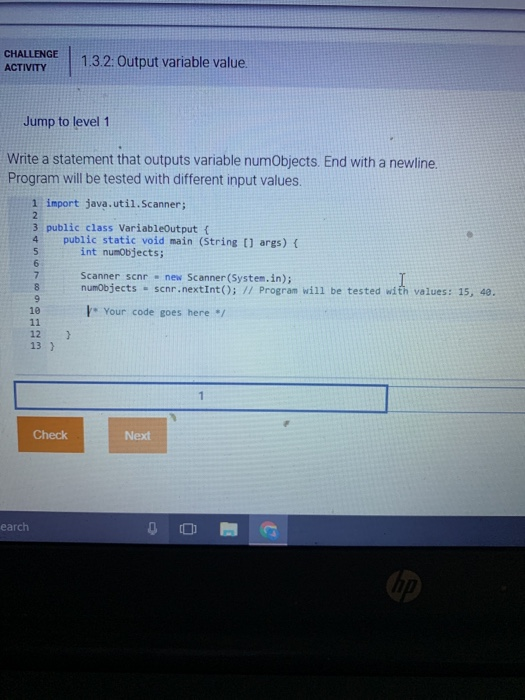  CHALLENGE ACTIVITY 1.3.2: Output variable value. Jump to level 1 Write