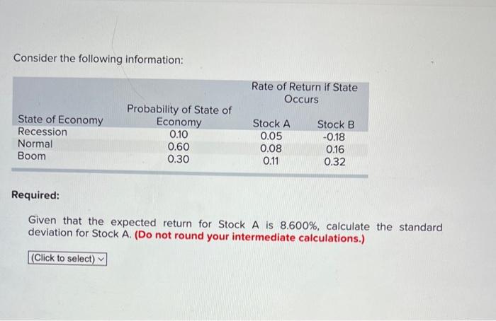  Consider the following information: Required: Given that the expected return for