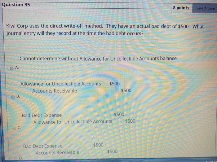  Question 35 8 points Save Answer Kiwi Corp uses the direct