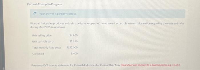  Current Attempt in Progress Your answer is partially correct. Pharoab industries
