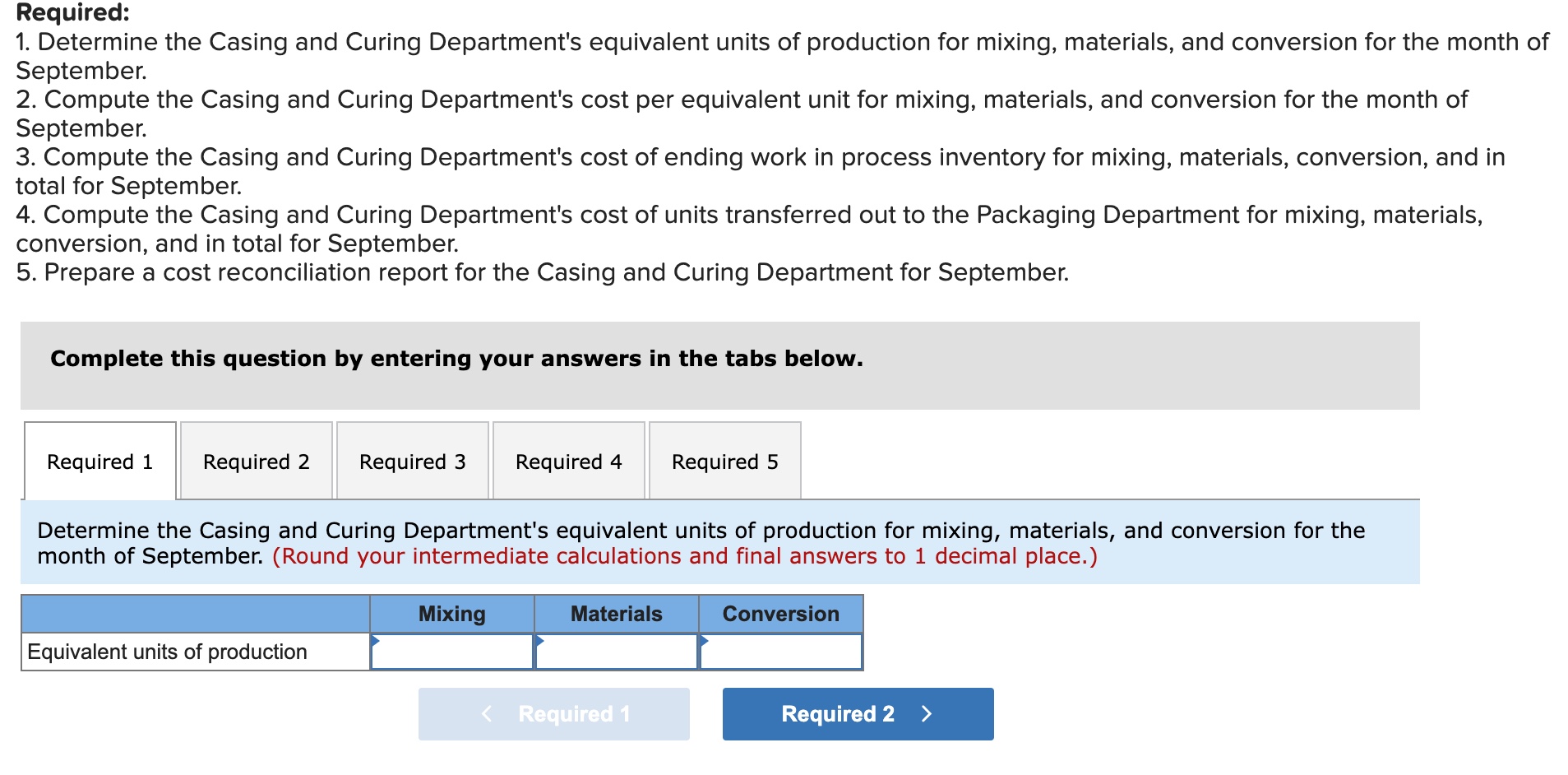 LO5-4, LO5-5] Old Country Links, Incorporated, produces sausages in three production departments-Mixing,