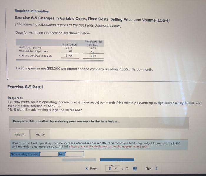  Required information Exercise 6-5 Changes in Variable Costs, Fixed Costs, Selling