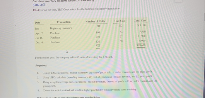  Calculate inventory amounts when costs an y (L06-30) E6-4 During the
