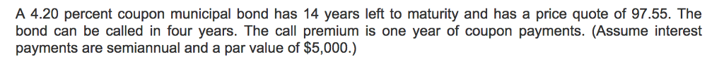  Compute the yield to call. (Round your answer to 2 decimal