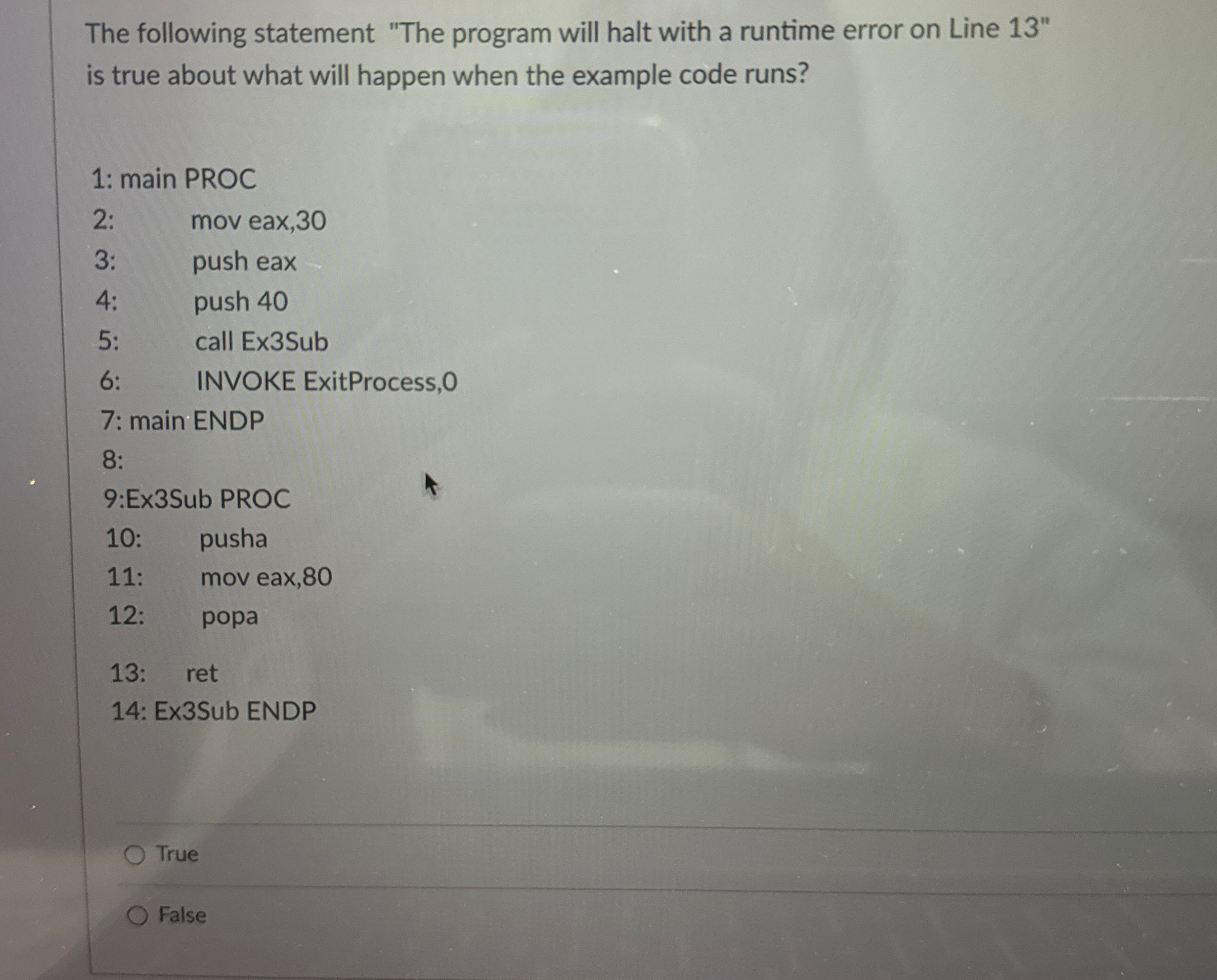  The following statement "The program will halt with a runtime error