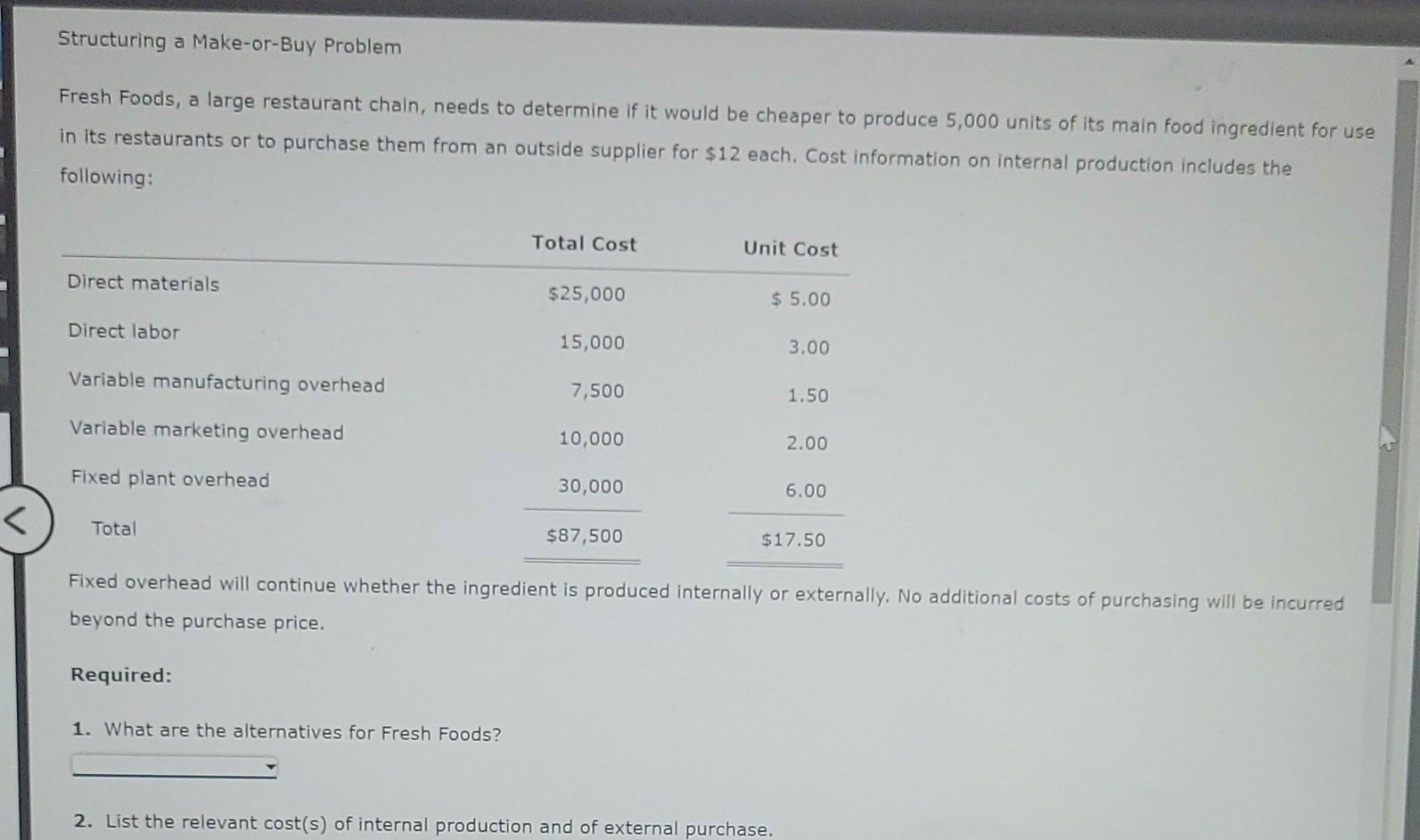  Structuring a Make-or-Buy Problem Fresh Foods, a large restaurant chain, needs