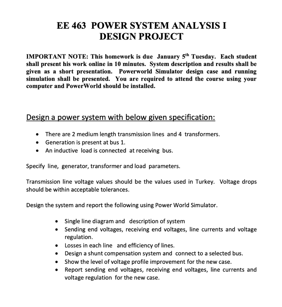  EE 463 POWER SYSTEM ANALYSIS I DESIGN PROJECT IMPORTANT NOTE: This