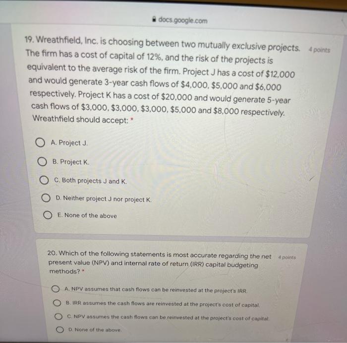 the cost of capital is 12 percent. 15. Which project should the