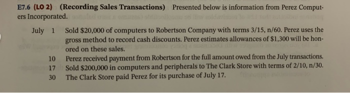  E7.6 (LO 2) (Recording Sales Transactions) Presented below is information from