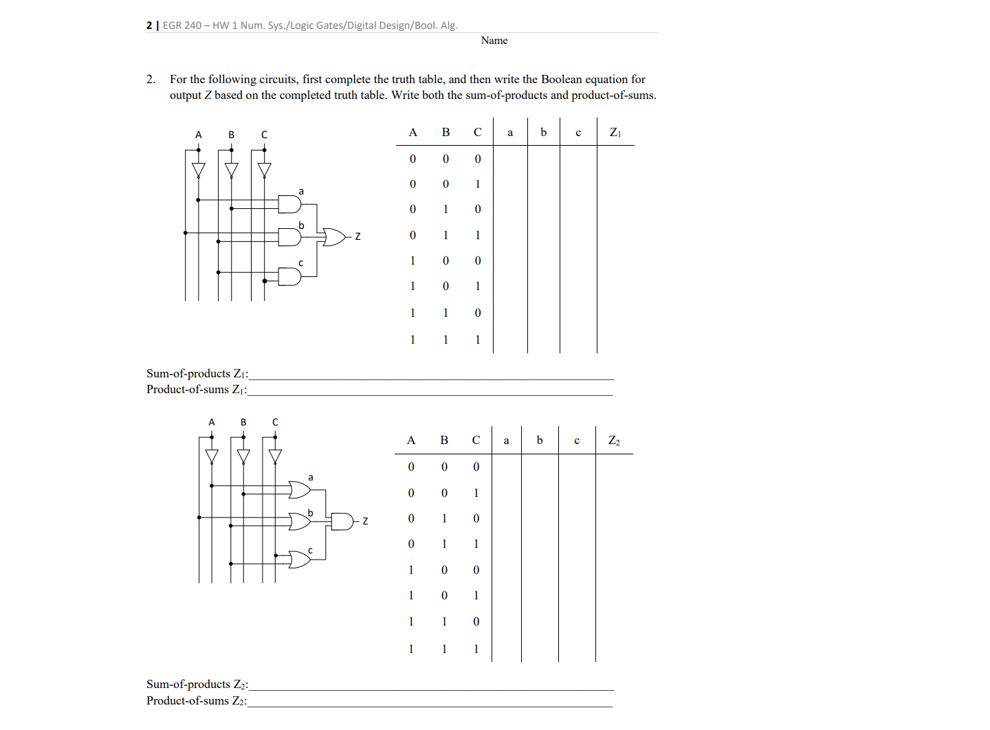  For the following circuits, first complete the truth table, and then