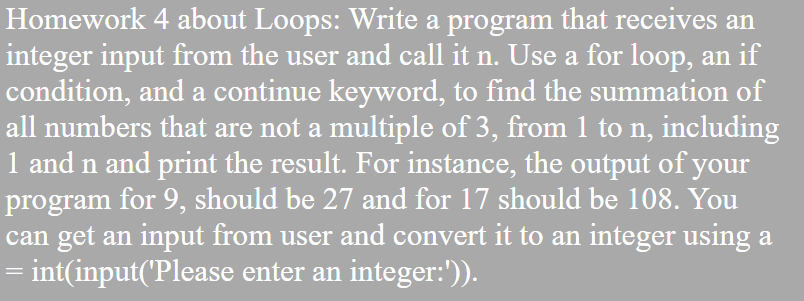 Homework 4 about Loops: Write a program that receives an integer