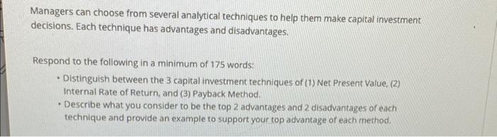  Managers can choose from several analytical techniques to help them make