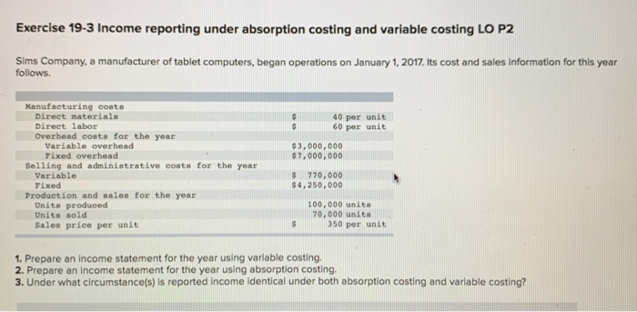  p.1,3 Exercise 19-3 Income reporting under absorption costing and variable costing