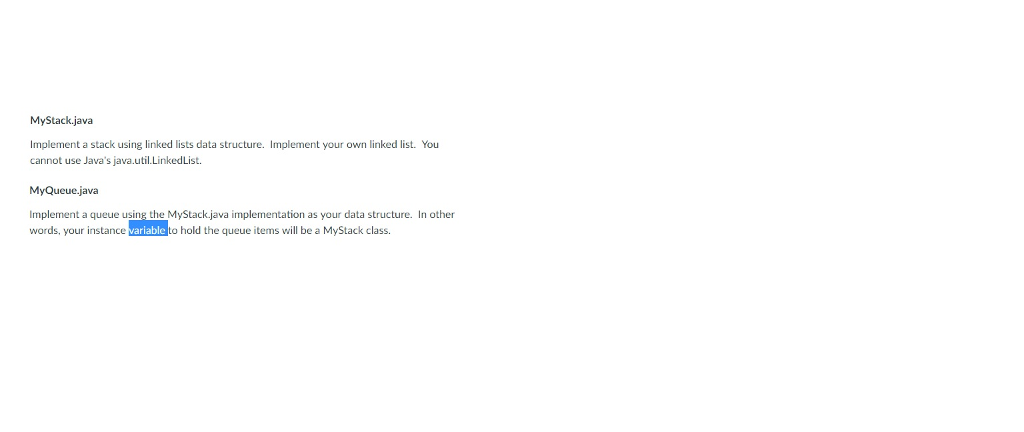 Java MyStack.java Implement a stack using linked lists data structure. Implement your