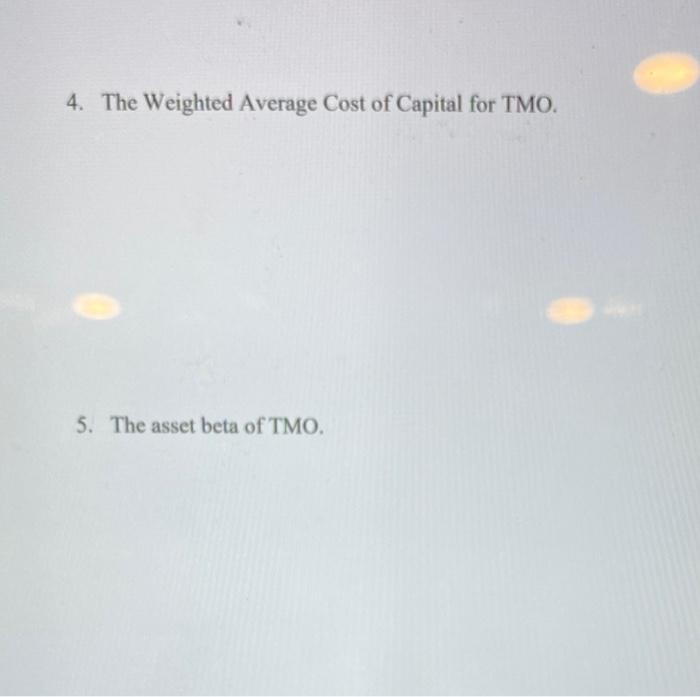Thermo Fisher Scientific Inc. (ticket TMO). Further assume that the risk- free