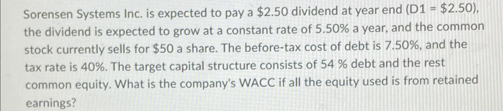  Sorensen Systems Inc. is expected to pay a $2.50 dividend at