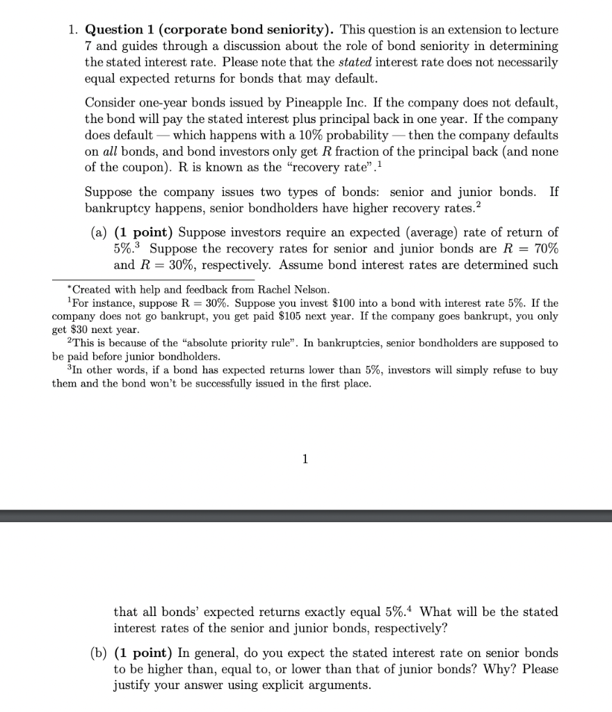  PLEASE SHOW WORK 1. Question 1 (corporate bond seniority). This question