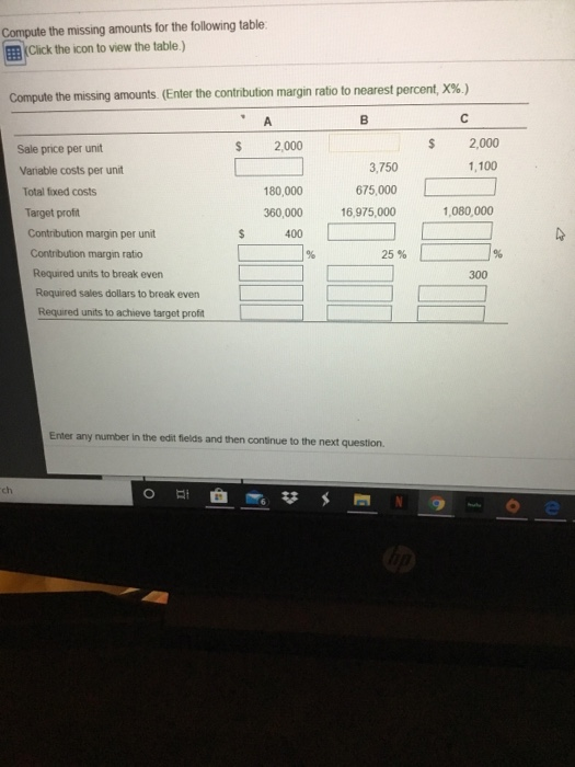  i honestly do not know how to start Compute the missing