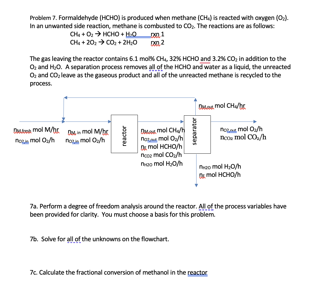  Problem 7. Formaldehyde (HCHO) is produced when methane (CH4) is reacted