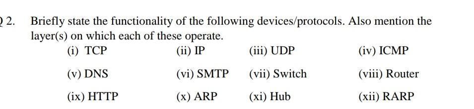  This question is from Computer Network. 2. Briefly state the functionality