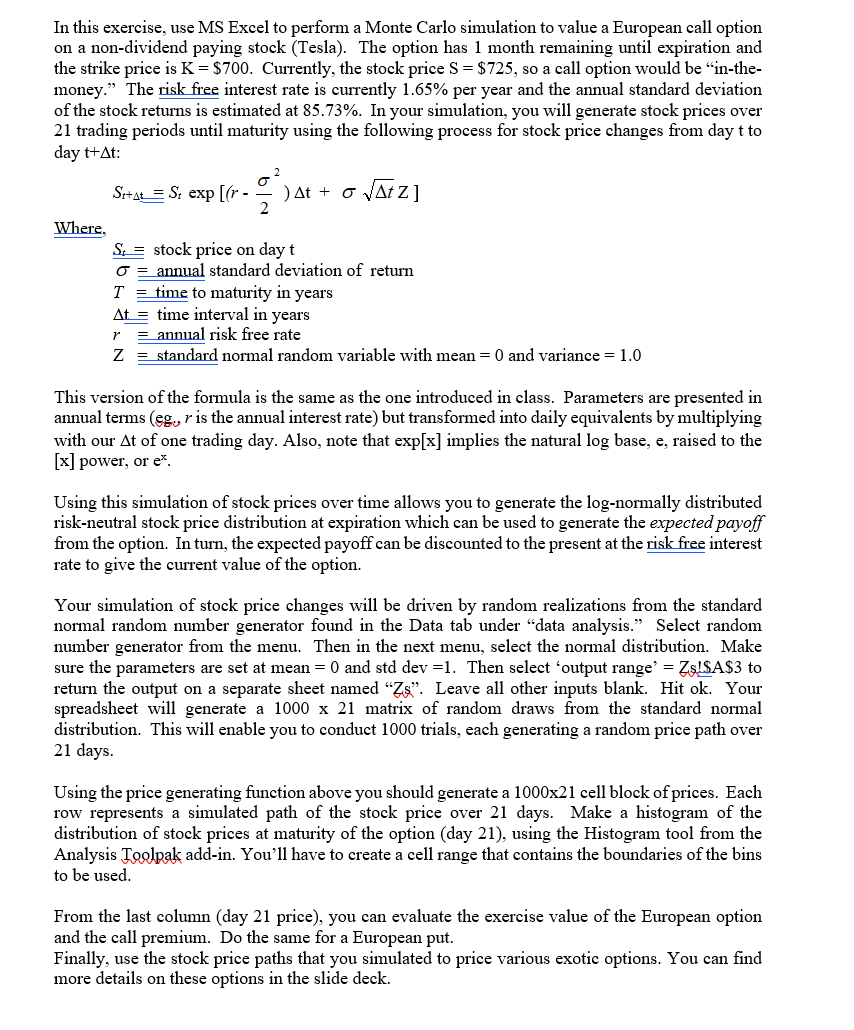 Simulation for different options In this exercise, use MS Excel to perform