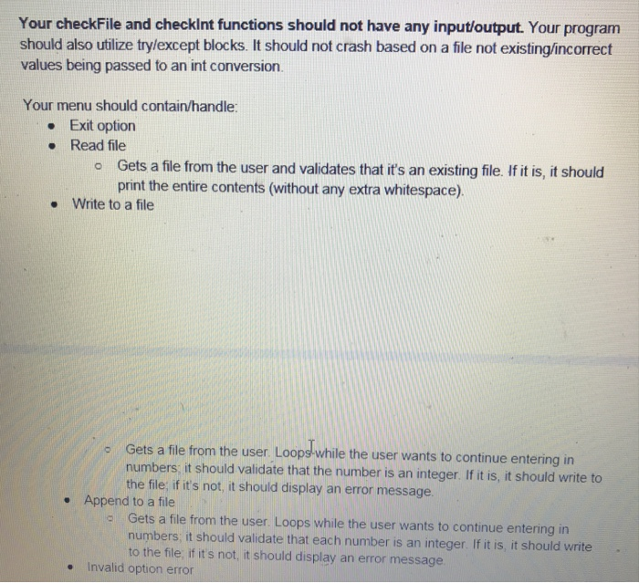 main -def checkfile try/except block for this one -def check integer try/except