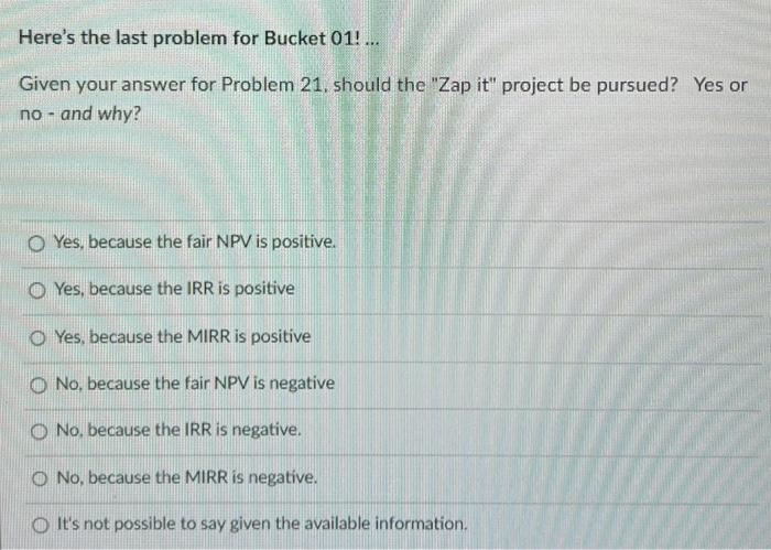 which has a 3 year life. Project Zap! has the following expected