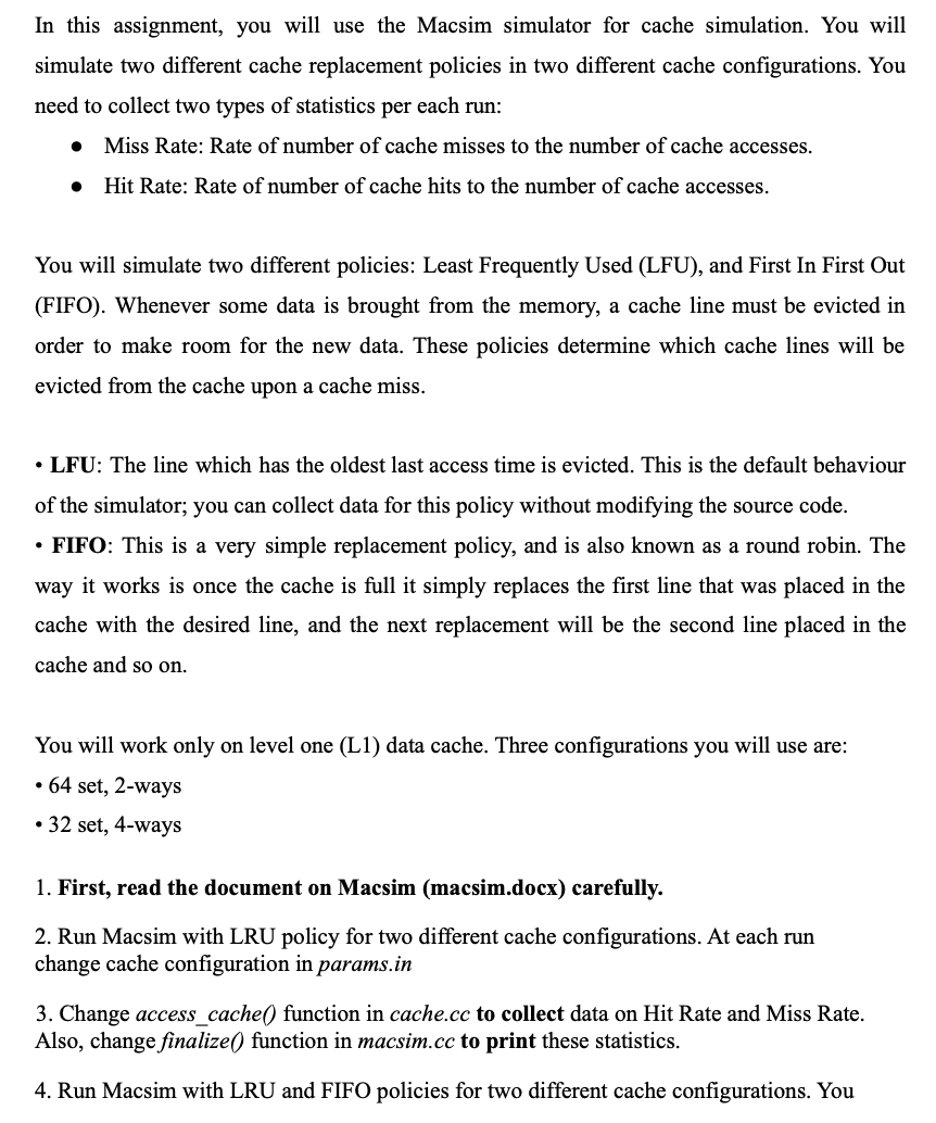 In this assignment, you will use the Macsim simulator for cache