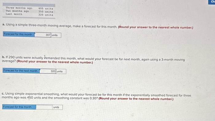 i need help with c a. Using a simple three-month moving average,