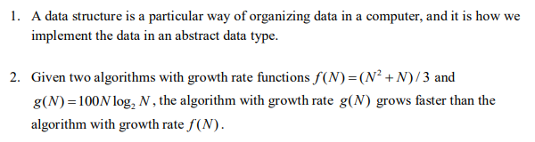 True or False? 1. A data structure is a particular way of