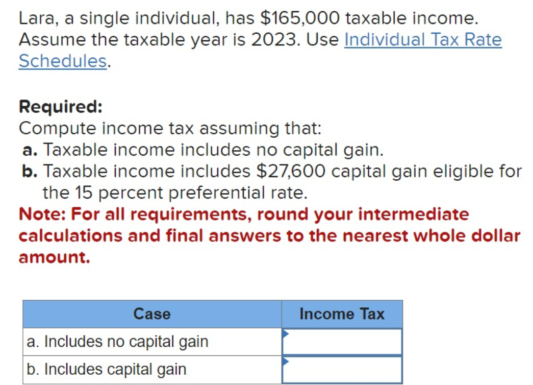  PlsASAPLara, a single individual, has $165,000 taxable income. Assume the taxable